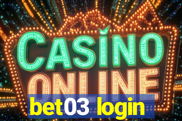 bet03 login